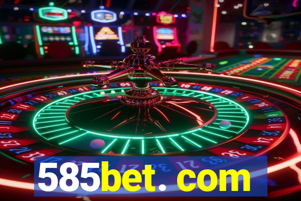 585bet. com